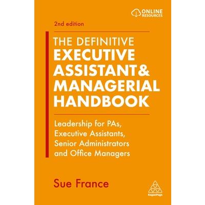 The Definitive Executive Assistant & Managerial Handbook