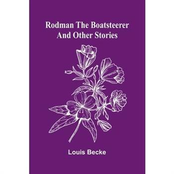 Rodman The Boatsteerer And Other Stories