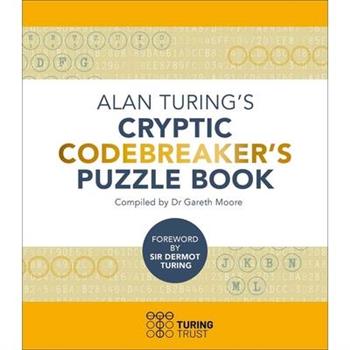 Alan Turing's Cryptic Codebreaker's Puzzle Book
