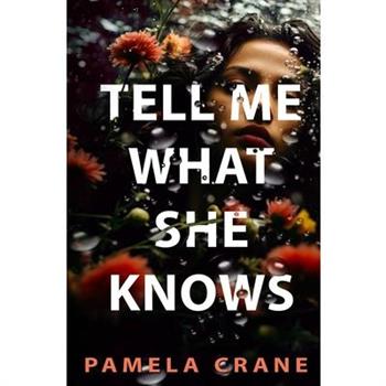 Tell Me What She Knows