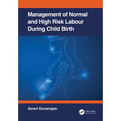 Management of Normal and High-Risk Labour during Childbirth