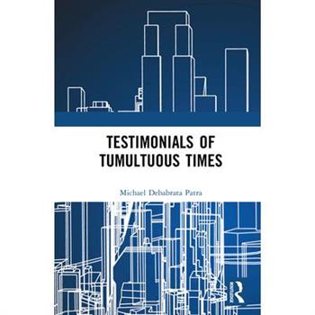 Testimonials of Tumultuous Times