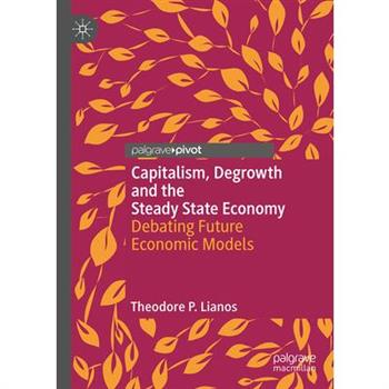 Capitalism, Degrowth and the Steady State Economy