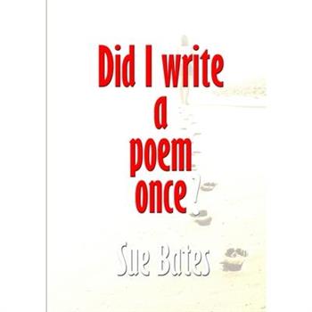 Did I Write a Poem Once?