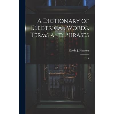 A Dictionary of Electrical Words, Terms and Phrases