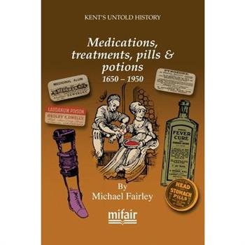 Medications, treatments, pills & potions 1650 - 1950