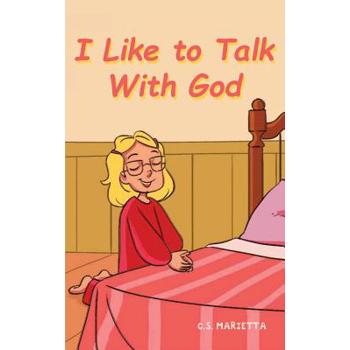 I Like to Talk With God