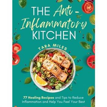 The Anti-Inflammatory Kitchen