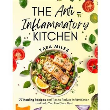 The Anti-Inflammatory Kitchen