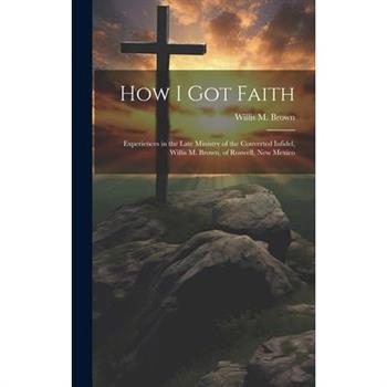 How I Got Faith