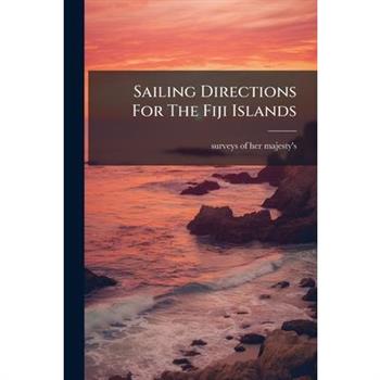 Sailing Directions For The Fiji Islands
