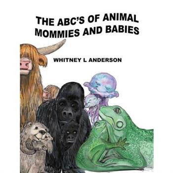 The ABC's of Animal Mommies and Babies