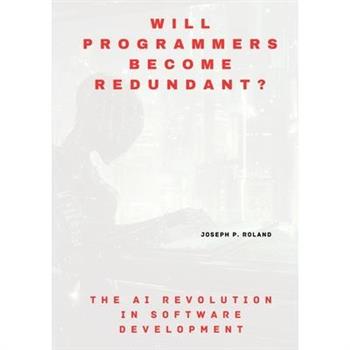 Will Programmers Become Redundant?