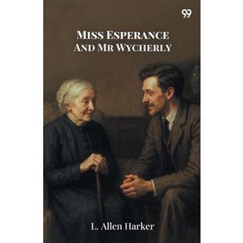 Miss Esperance And Mr Wycherly