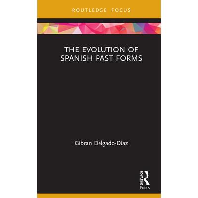 The Evolution of Spanish Past Forms