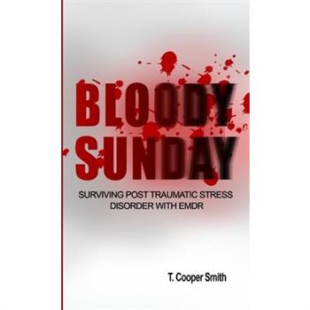 Bloody Sunday Surviving Post Traumatic Stress Disorder With EMDR