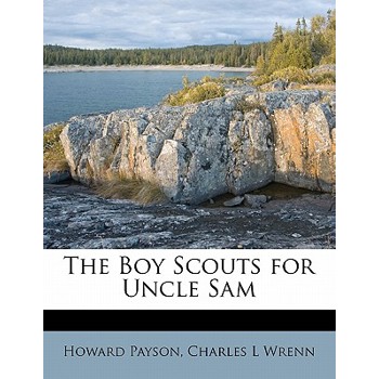 The Boy Scouts for Uncle Sam