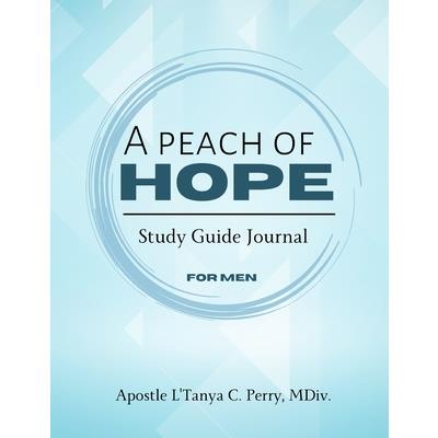 A Peach of Hope Study Guide Journal for Men
