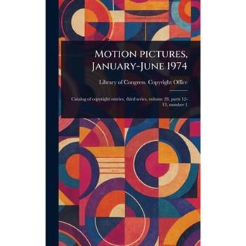 Motion Pictures, January-June 1974