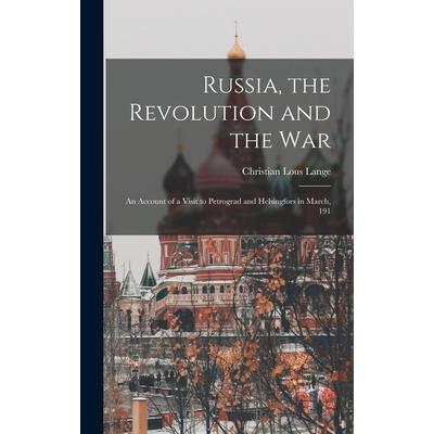 Russia, the Revolution and the War
