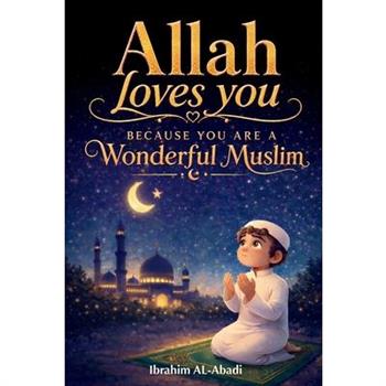 Allah loves you because you are a Wonderful Muslim