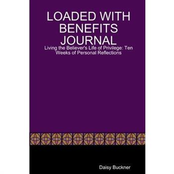 Loaded with Benefits Journal