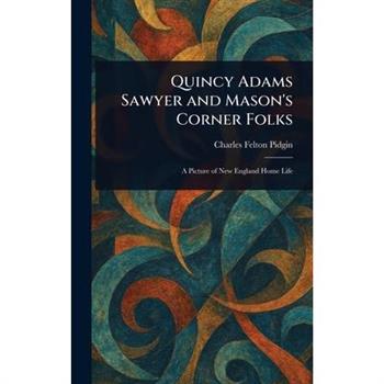 Quincy Adams Sawyer and Mason's Corner Folks