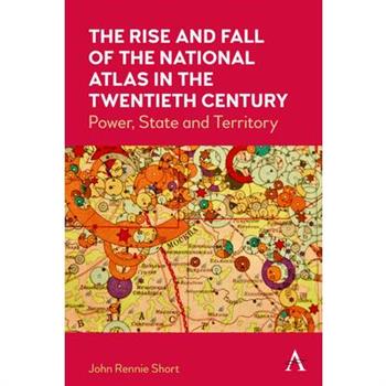 The Rise and Fall of the National Atlas in the Twentieth Century