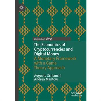 The Economics of Cryptocurrencies and Digital Money