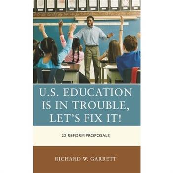 U.S. Education is in Trouble, Let’s Fix It!
