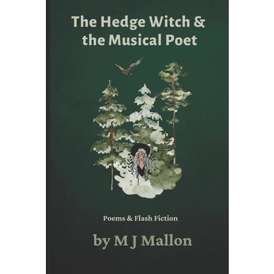 The Hedge Witch & The Musical Poet