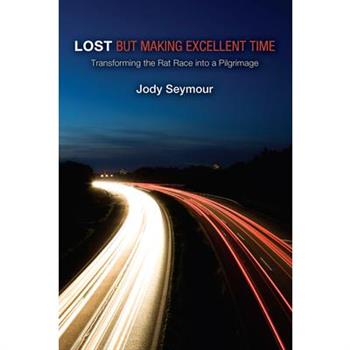 Lost but Making Excellent Time