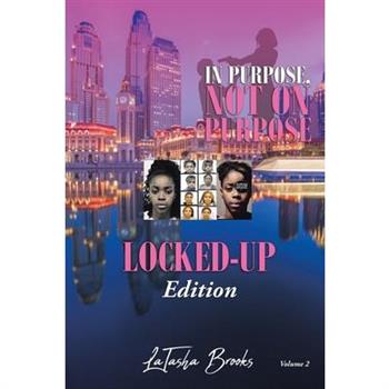 In Purpose, Not On Purpose