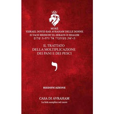 RIEDIFICAZIONE RIUNIFICAZIONE RESURREZIONE-10- Iod - Il trattato della moltiplicazione dei pani e dei pesci