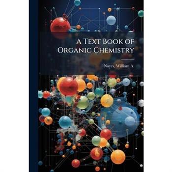 A Text Book of Organic Chemistry