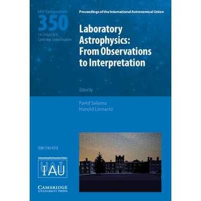 Laboratory Astrophysics (Iau S350)