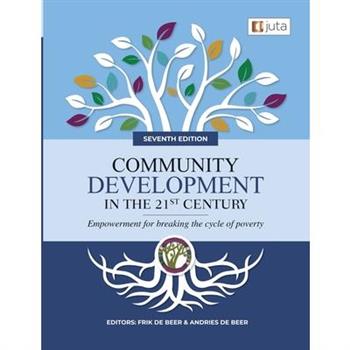 Community Development in the 21st Century 7e - Empowerment for breaking the cycle of poverty