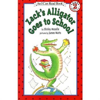 Zack's Alligator Goes to School: (I Can Read Book Series: Level 2)