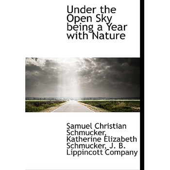 Under the Open Sky Being a Year with Nature