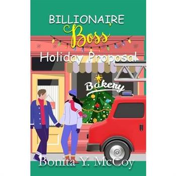 Billionaire Boss' Holiday Proposal