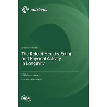 The Role of Healthy Eating and Physical Activity in Longevity