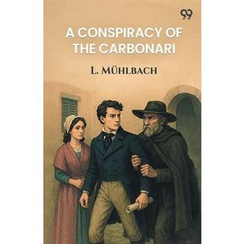 A Conspiracy Of The Carbonari