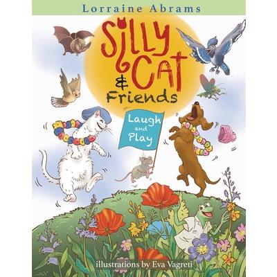 Silly Cat and Friends Laugh and Play Silly Cat and Friends Laugh and Play