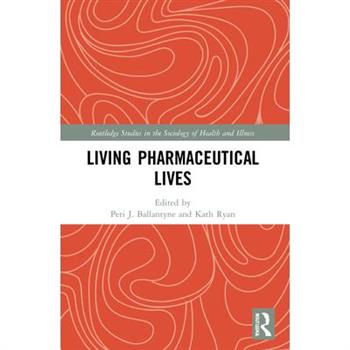 Living Pharmaceutical Lives