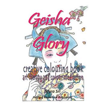 Geisha Glory - creative colouring book