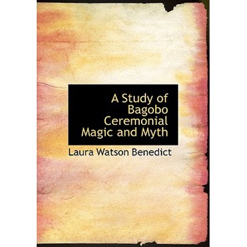 A Study of Bagobo Ceremonial Magic and Myth