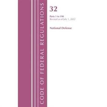 Code of Federal Regulations, Title 32 National Defense 1-190, Revised as of July 1, 2022