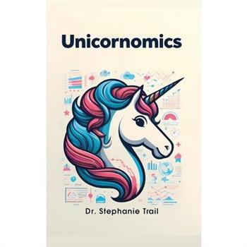 Unicornomics (Hardcover Edition)