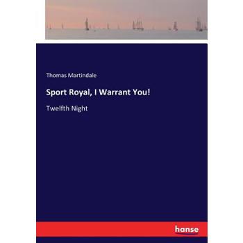 Sport Royal, I Warrant You!