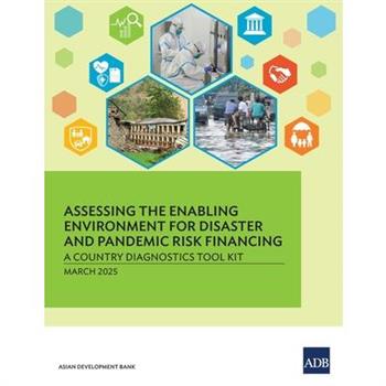 Assessing the Enabling Environment for Disaster and Pandemic Risk Financing